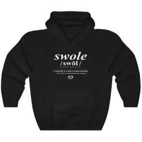 Swole- Hooded Sweatshirt